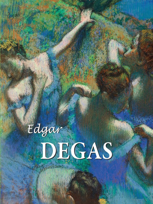 Title details for Edgar Degas by Nathalia Brodskaya - Wait list